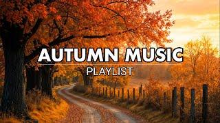 Cozy Autumn Music: The Perfect Fall Soundtrack for Relaxing Moments