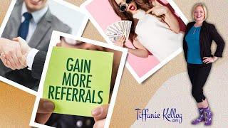 More Referrals: 5 Steps to Referral Success - Free Online Program