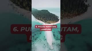 10 PULAU TERSEMBUNYI DI INDONESIA YANG JARANG DIKETAHUI ORANG ! BISA MENJADI REFERENSI UNTUK LIBURAN