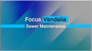 Monday, May 12, 2025 - Focus Vandalia - Sewer Tips