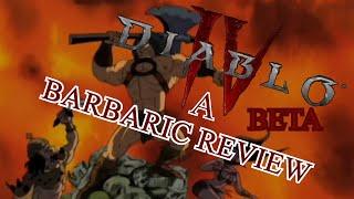 Diablo 4 Beta - A Barbaric Review