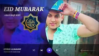 EID MUBARAK: THE BEST EID SONG EVER BY ABAS HAJI SUFI TV BARAAWE