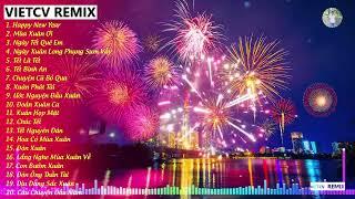 Happy New Year Remix Nghe Là Nghiện Tuyển Chọn