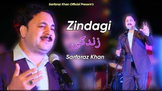 Sarfaraz Khan New Song 2023 | Zindagi زندګی | OFFICIAL VIDEO | Pashto Music