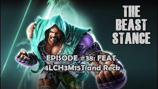The Beast Stance Podcast  #38 - 4LCH3M15T and Reck