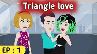 Triangle love part 1 |  | English stories  | Learn English | Sunshine English