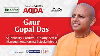 Gaur Gopal Das On Spirituality, Positive Thinking & Success Mantra |Express Adda With Gaur Gopal Das