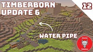 FIRST WATER PIPE | UPDATE 6 | TIMBERBORN | Episode 12