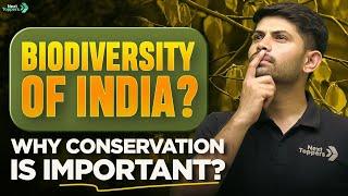 Biodiversity of INDIA  - Why is it Important ?? | Next Toppers