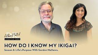 #8.01: L: Life's Purpose: "How do I know my ikigai?"