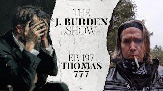 The J. Burden Show Ep. 197: Thomas777