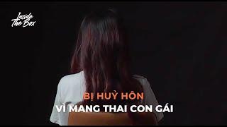 BỊ HỦY HÔN VÌ MANG THAI CON GÁI