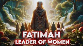 The Most Honorable Lady of Islam: The Story of Hazrat Fatimah