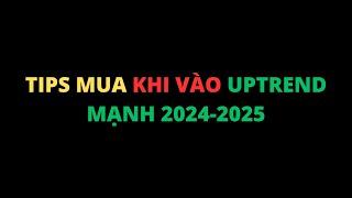 #377: TIPS MUA ALTCOIN KHI UPTREND MẠNH 2024 - 2025