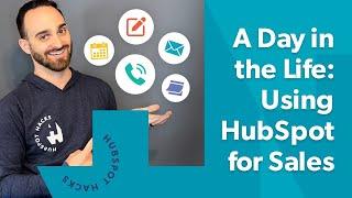 A Day in the Life: Using HubSpot for Sales