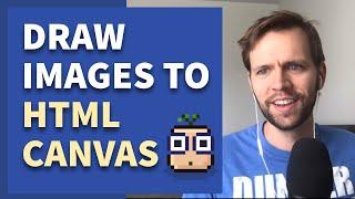 How to Draw Images to HTML Canvas (JavaScript Tutorial)