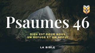 La Bible. Psaumes 46. Louis Segond #biblevision