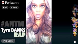 TYRA BANKS - "Last Top Model RAP" | Periscope