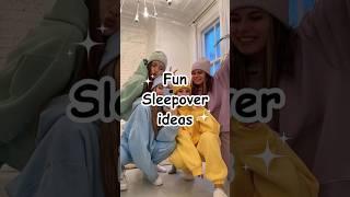 Things to do at a sleepover with your besties