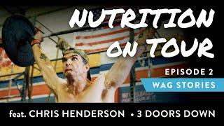 Chris Henderson of 3 Doors Down: Nutrition on Tour