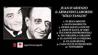 JUAN D'ARIENZO & ARMANDO LABORDE: 10 TANGOS INOLVIDABLES