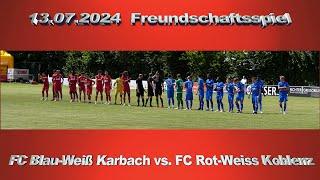 Freundschaftsspiel: FC Blau-Weiß Karbach vs. FC Rot-Weiss Koblenz