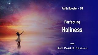 Faith Boosters 56 - Perfecting Holiness
