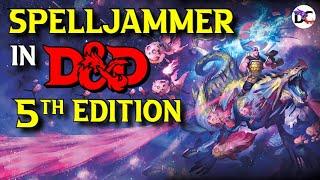 What is Spelljammer? D&D Adventures in Space | Spelljammer 5e Explained