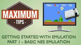 Basic Nes Emulation / Game Emulation  / Maximum Tips