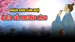 Nhân sinh cảm ngộ: Học cách tự chữa vết thương lòng cùng thời gian