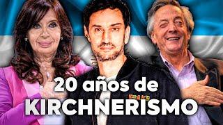 Repasando los 20 AÑOS del KIRCHNERISMO en ARGENTINA  | SIEMPRE ES HOY