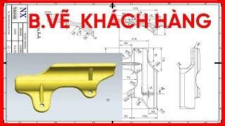 Tự học Thiết Kế NX CAD Theo Bản Vẽ Thực Tế KH