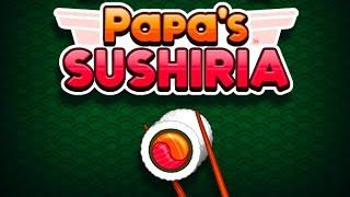 Papa's Sushiria Full Gameplay Walkthrough