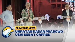 Umpatan Kasar Prabowo Usai Debat Capres 2024 Ketiga