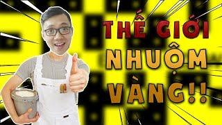 NHUỘM VÀNG CẢ THẾ GIỚI!!! (Yellow) - Just.Mindhack