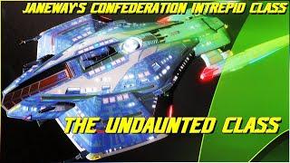 (240) The Undaunted Class (The Confederation Timelines Intrepid Class Starship)