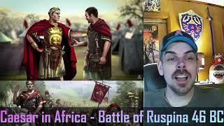 Caesar in Africa - Battle of Ruspina 46 BC (Kings and Generals) REACTION