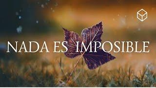 Nada es imposible | #madrugadasdeoracion