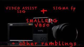 How long can SmallRig VB50 keep Sigma fp and VA 12G - rambling