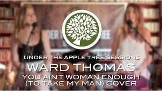 Ward Thomas - 'You Ain't Woman Enough' (Loretta Lynn cover) | UNDER THE APPLE TREE