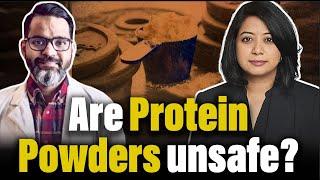 A shocking report on protein powders in India | Faye D'Souza