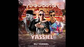 REGGAETON DEL PASADO   DJ YASSIEL