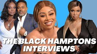 The Black Hamptons Interviews | Blac Chyna, Vanessa Bell Calloway, Lammon Rucker & Elise Neal | BET+