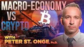 Macro-Economy vs Bitcoin & Crypto with Peter St. Onge, Ph.D.