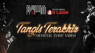 Dewa19 Feat Ari Lasso - Tangis Terakhir (Official Lyric Video)