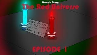 The Red Universe Episode 1: The red candle