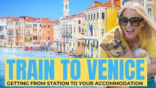 Venice Travel Guide: Train Station To Accommodation!