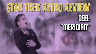 Star Trek Retro Review: "Meridian" (DS9) | Worst Episodes Ever