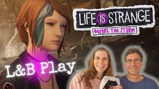 L & B Play “Life is Strange: Before the Storm” // Game Stream
