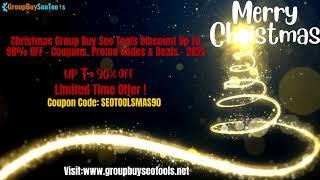 Christmas Group Buy Seo Tools Discount Up To 90% OFF - Coupons, Promo Codes & Deals - 2021